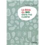 La Bible du Bio dans ma cuisine