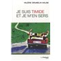 Je suis timide et je m'en sers