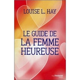 Le guide de la femme heureuse