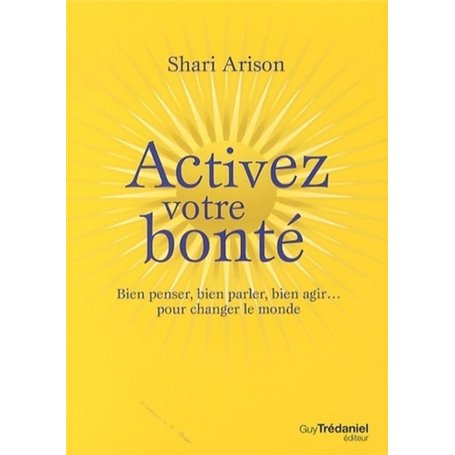 Activez votre bonté - Bien penser