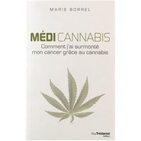 Médi Cannabis - comment j'ai surmonté mon cancer grâce au cannabis