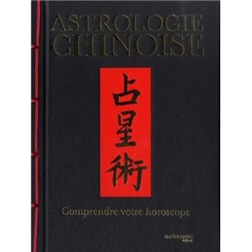 Astrologie chinoise - Comprendre votre horoscope