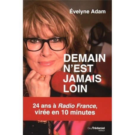 Demain n'est jamais loin - 24 ans à Radio France