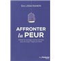 Affronter la peur - Utiliser le courage comme remède pour le corps