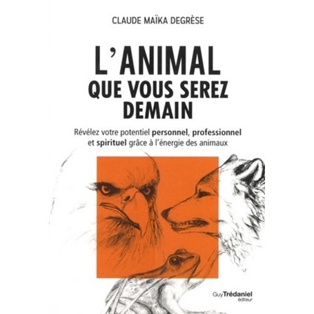 L'animal que vous serez demain