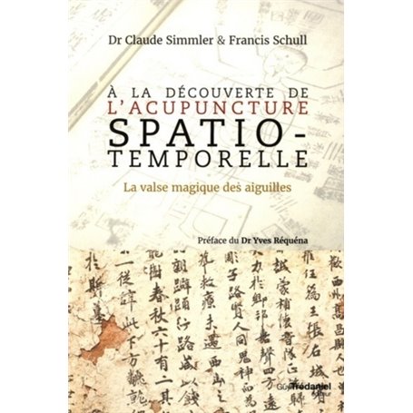 A la découverte de l'Acupuncture Spatio-Temporelle - La valse magique des aiguilles