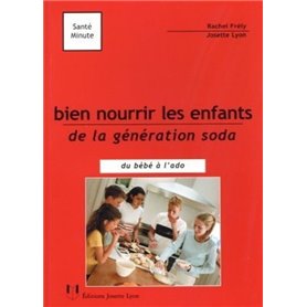 Bien nourrir les enfants de la génération soda