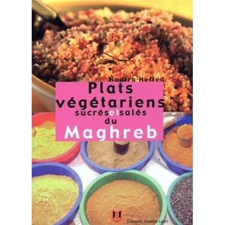 Plats végétariens sucrés et salés du Maghreb