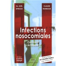 Infections nosocomiales - Comment y échapper ?