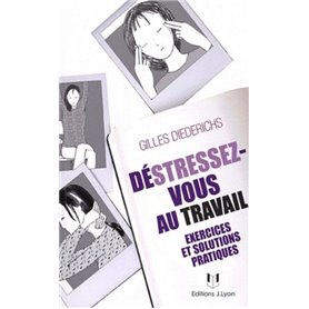 Déstressez-vous au travail