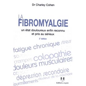 La fibromyalgie - Un état douloureux enfin reconn u et pris au sérieux