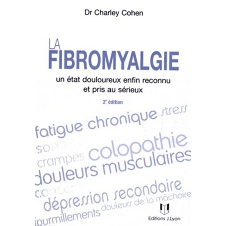 La fibromyalgie - Un état douloureux enfin reconn u et pris au sérieux