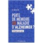 Perte de mémoire ou maladie d'Alzheimer ?