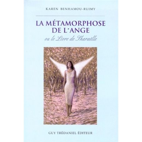 La métamorphose de l'ange - Ou le Livre de Sharaëlle