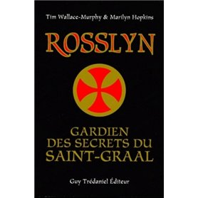 Rosslyn - Gardien des secrets du Saint-Graal