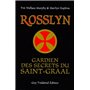 Rosslyn - Gardien des secrets du Saint-Graal