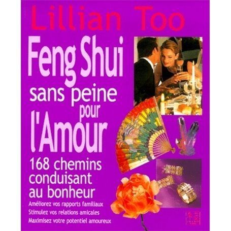 Feng Shui sans peine pour l'Amour