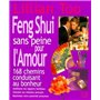 Feng Shui sans peine pour l'Amour