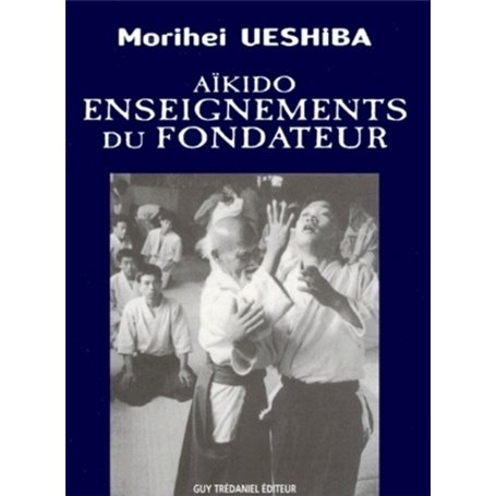 Aikido Enseignements du fondateur