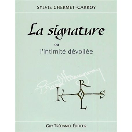 La signature - Ou l'intimité dévoilée