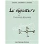 La signature - Ou l'intimité dévoilée