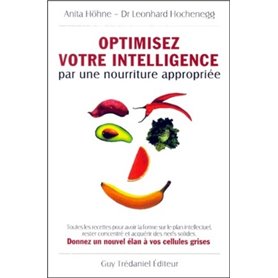 Optimisez votre intelligence par une nourriture appropriee