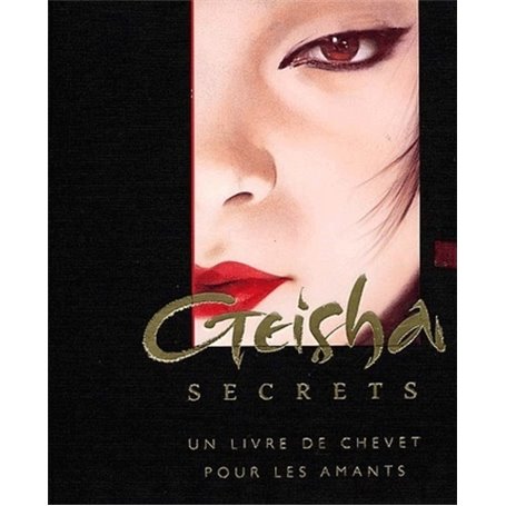 Geisha secrets - Un livre de chevet pour les amants