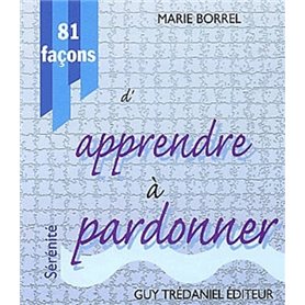 81 façons d'apprendre à pardonner