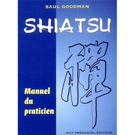 Shiatsu - manuel du praticien