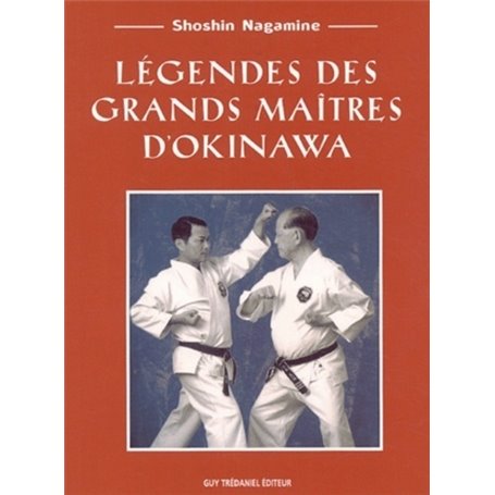 Legendes des grands maitres d'Okinawa