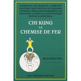Chi kung 1 - la chemise de fer