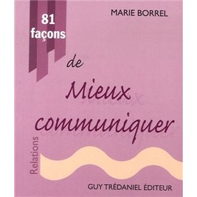 81 facons de mieux communiquer