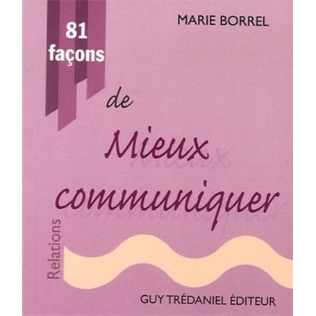 81 facons de mieux communiquer