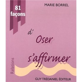 81 facons d'oser s'affirmer