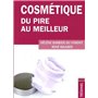 Cosmétiques - Du pire au meilleur