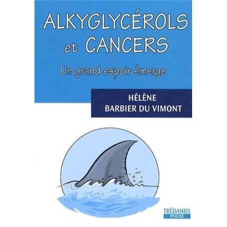 Alkyglycerols et cancer - Un grand espoir émerge