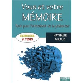 Vous et votre mémoire - Tout pour l'entretenir et la préserver