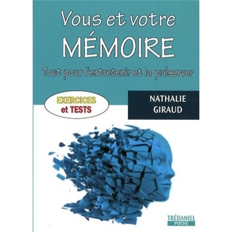 Vous et votre mémoire - Tout pour l'entretenir et la préserver