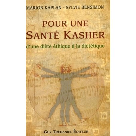 Pour une santé Kasher - D'une diète éthique à la diététique