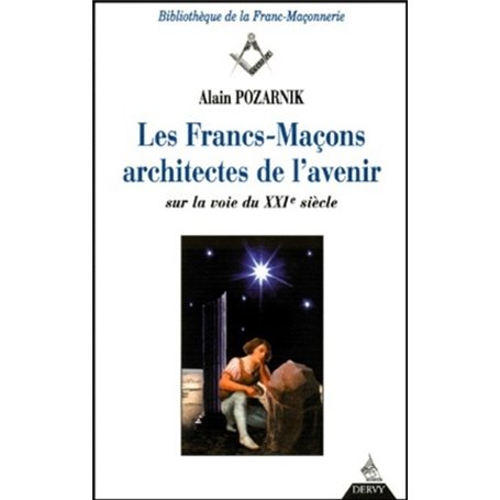 Les francs-maçons architectes de l'avenir