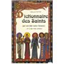 Dictionnaire des Saints qui ontfait notre histoire - ... et ce que nous sommes