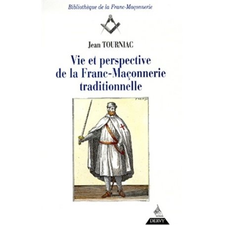 Vie et perspective de la franc-maçonnerie traditionnelle