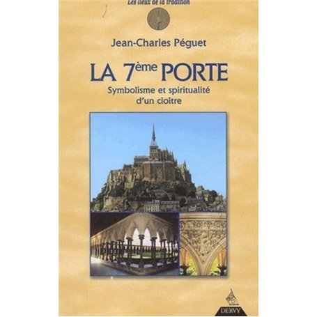 La 7eme porte - Symbolisme et spiritualité d'un cloître