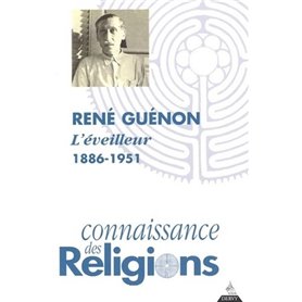 René Guénon - L'éveilleur 1886-1951