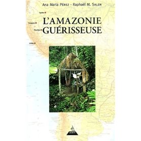 L'Amazonie guérisseuse