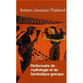 Dictionnaire de mythologie et de symbolique grecque