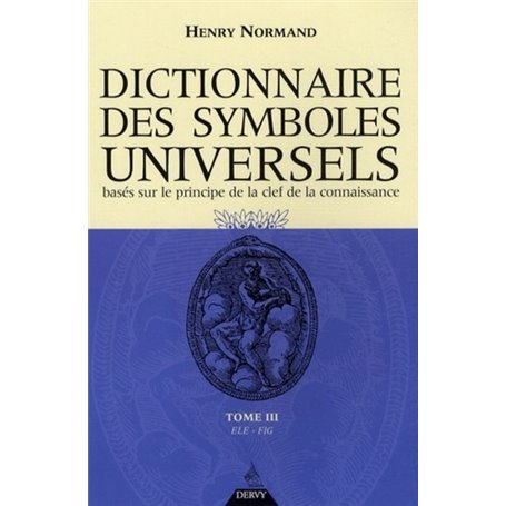 Dictionnaire des symboles universels - tome 3