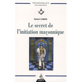 Le secret de l'initiation maçonnique