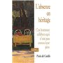 L'absence en héritage - Ces hommes célèbres qui n'ont pas connu leur père