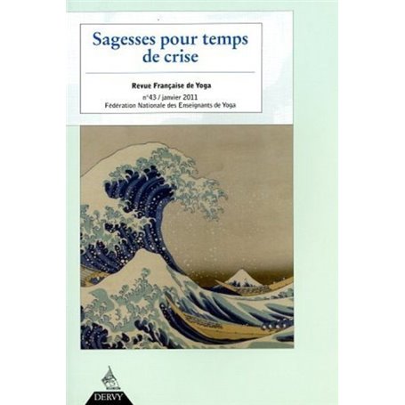 Revue Française de Yoga - N° 43 Sagesse pour temps de crise